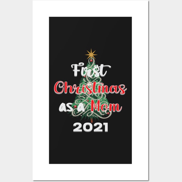 FIRST CHRISTMAS AS A MOM QUOTE DESIGN MAKES A CUTE SHIRT, MUG, GREETING CARD Wall Art by KathyNoNoise